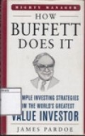 How Buffett Does It: 24 Simple Investing Strategies From the World's Greatest Value Investor