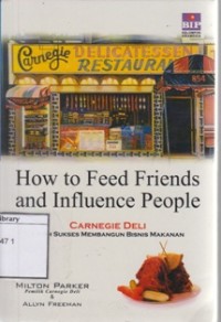 How to Feed Friends And Influence People