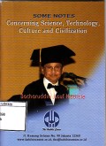 Some notes concerning science, technology, culture and civilitation (Beberapa catatan mengenai ilmu pengetahuan, teknologi, budaya dan peradaban)