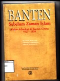 Banten sebelum zaman islam: kajian arkeologi di banten girang 932-1526