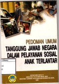 Pedoman umum tanggung jawab negara dalam pelayanan sosial anak terlantar
