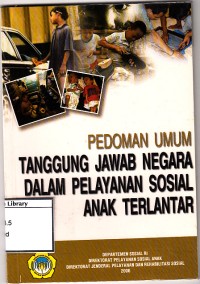 Pedoman umum tanggung jawab negara dalam pelayanan sosial anak terlantar