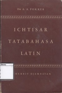Ichtisar Tata Bahasa Latin: Buku penuntun untuk keperluan para peladjar bahasa-bahasa Barat moderen