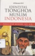 Identitas Tionghoa Muslim Indonesia: Pergulatan mencari Jati Diri