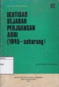 Ikhtisar Sejarah Perjuangan ABRI (1945-sekarang)