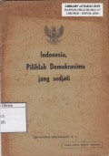 Indonesia, Pilihlah Demokrasimu jang Sedjati : pidato pada Hari Pemnda tgl. 28 Oktober 1956 dan pidato pada resepsi Kongress P. G. R. T. ke-8 tgl. 30 Okt. 1956