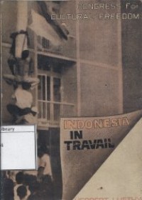 Congress For Cultural Freedom:  Indonesia In Travail