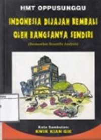 Indonesia Dijajah Kembali oleh bangsanya Sendiri (Berdasarkan Scientific Analysis)
