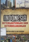 Indonesia: Ketergantungan dan Keterbelakangan