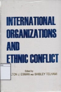 International Organization and Ethnic Conflict