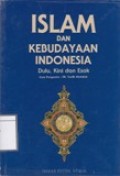 Islam dan Kebudayaan Indonesia: Dulu, Kini dan Esok