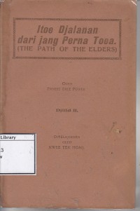 Itoe Djalanan dari jang Perna Toea: The Path of The Elders (hal 110-214)