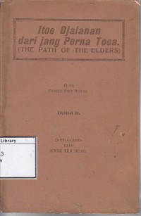 Itoe Djalanan dari jang Perna Toea: The Path of The Elders (hal 215-295)