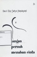 Jangan pernah menahan cinta