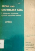 Japan and Southeast Asia A Bibliography of historical, economic and political relations
