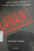 Lawan: Jejak-Jejak Jalanan di Balik Kejatuhan Soeharto