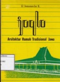 Joglo: Arsitektur Rumah Tradisional Jawa
