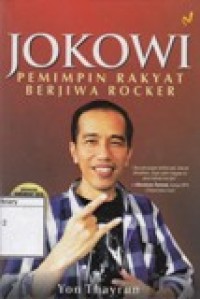 Jokowi Pemimpin Rakyat Berjiwa Rocker