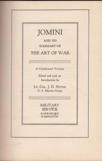 Jomini and His Summary of The Art of War : a Condensed Version Edited, and With an Indtroduction