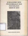 Jurnalisme seni pendobrakan dan penyerapan medium seni