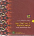 Katalog Koleksi Bayt Al-Qur'an & Museum Istiqlal Taman Mini Indonesia Indah