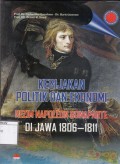 Kebijakan politik dan ekonomi rezim Napoleon Bonaparte di Jawa, 1806-1811
