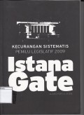 Kecurangan Sistematis Pemilu Legislatif 2009 : Istana Gate