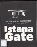 Kecurangan Sistematis Pemilu Legislatif 2009 : Istana Gate