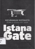 Kecurangan Sistematis Pemilu Legislatif 2009 : Istana Gate