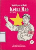 Kehidupan Pribadi Ketua Mao: Kisah Dibelakang Layar Dari Orang yang Menciptakan Cina Baru