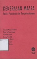 Kekerasan Massa: Faktor Penyebab dan Penyelesaiannya