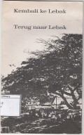 Kembali ke Lebak : sebuah ceritera foto = Terug naar Lebak : een fotoverhaal