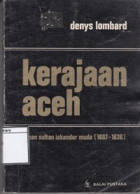 Kerajaan Aceh: Jaman Sultan Iskandar Muda (1607-1636)