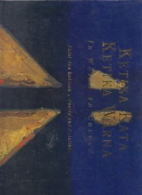 Ketika Kata Ketika Warna: Puisi dan Lukisan = In Words in Colours: Poetry and Paintings