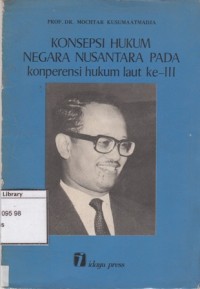 Konsepsi Hukum Negara Nusantara pada Komperensi Hukum Laut ke-III