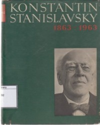 Konstantin Stanislavsky 1863-1963: Man and Actor, Stanislavsky and the World, Stanislavsky's Letters