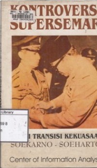 Kontroversi Supersemar: Dalam transisi kekuasaan Soekarno-Soeharto