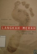 Langkah Merah: Gerakan PKI 1950-1955
