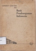 Bank Pembangunan Indonesia: Laporan Tahunan 1962