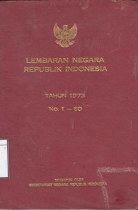 Lembaran Negara Republik Indonesia Tahun 1973 No. 1-60