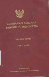 Lembaran Negara Republik Indonesia tahun 1975 No. 1-43