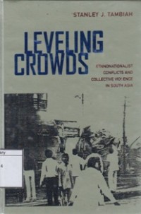 Leveling Crowds: Ethnonationalist Conflicts and Colective Violence in South Asia