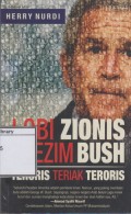 Lobi Zionis & Rezim Bush: Teroris Teriak Teroris