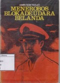 Menerobos Blokade Udara Belanda