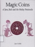 Magic Coins of Java, Bali and the Malay Peninsula: Thirteenth to Twentieth Centuries