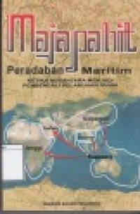 Majapahit Peradaban Maritim: Ketiks Nusantara Menjadi Pengendali Pelabuhan Dunia
