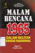 Malam Bencana 1965 Dalam Belitan Krisis Nasional