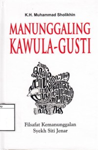 Manunggaling Kawula Gusti: Pantheisme dan Monisme dalam Sastra Suluk Jawa, Suatu Studi Filsafat