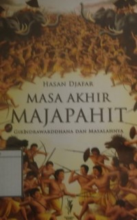 Masa Akhir Majapahit: Girindrawarddhana dan Masalahnya