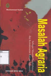 Masalah agraria, sebagai masalah penghidupan dan kemakmuran rakjat Indonesia